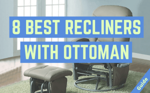 8 Best Recliners With Ottoman | Modern & Contemporary Models